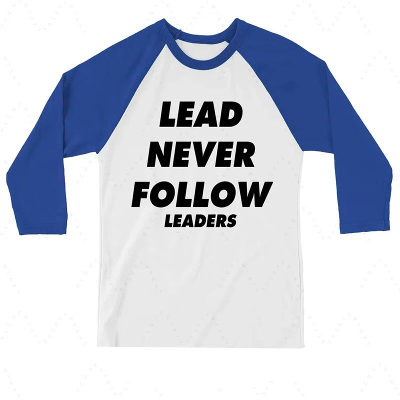 New 2026 Lead Never Follow Leaders 3D Printed Unisex Casual T-shirt Shirt Harajuku Street Round Neck Long Sleeve Men's Clothing